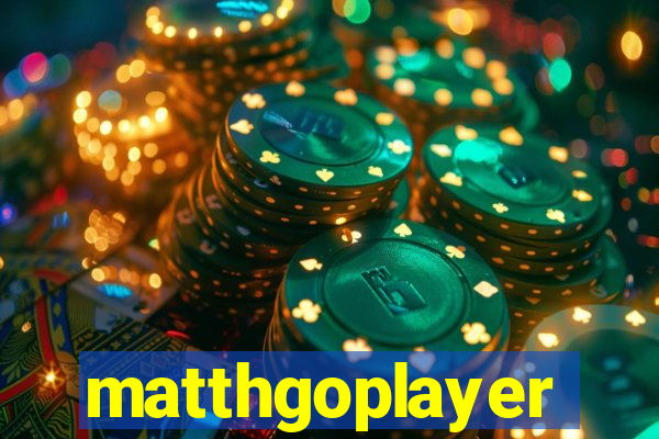 matthgoplayer