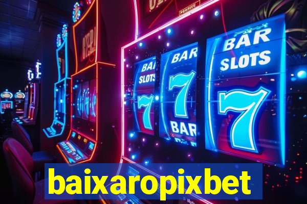 baixaropixbet