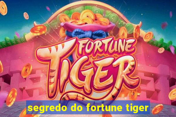 segredo do fortune tiger