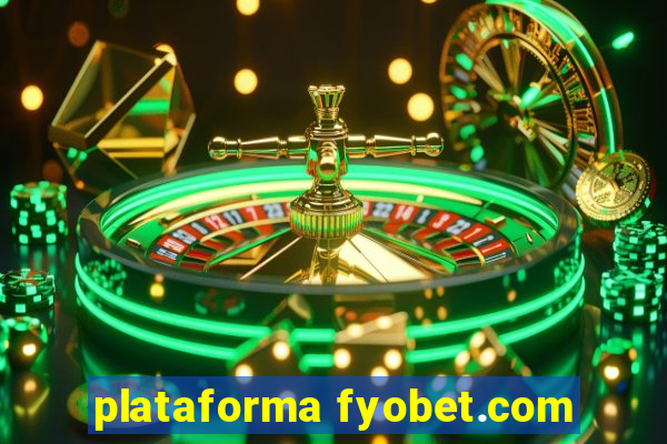 plataforma fyobet.com