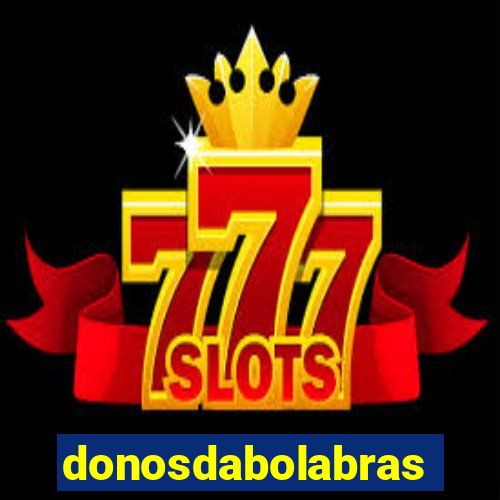 donosdabolabrasil.net