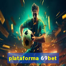 plataforma 69bet