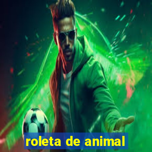 roleta de animal