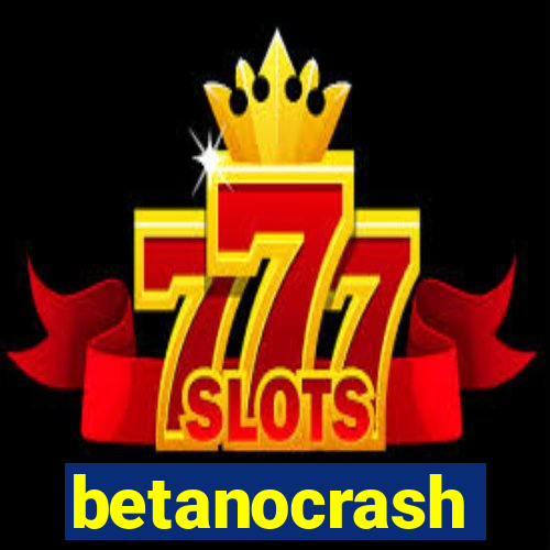 betanocrash