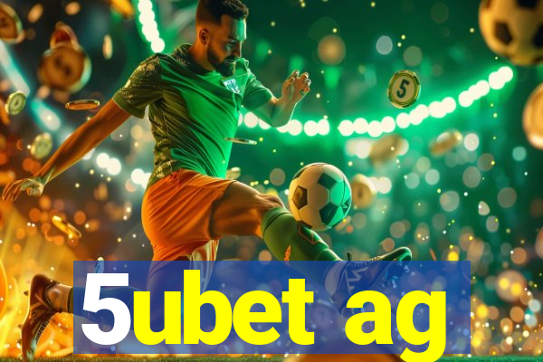 5ubet ag