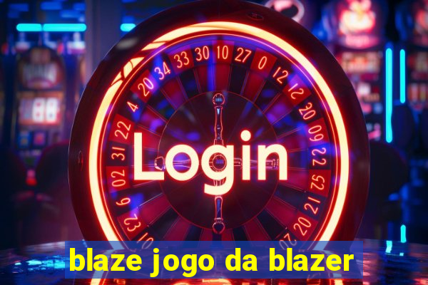 blaze jogo da blazer