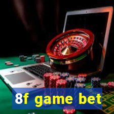 8f game bet