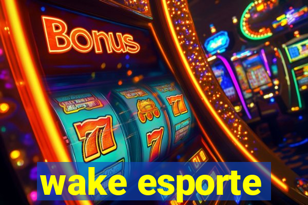 wake esporte