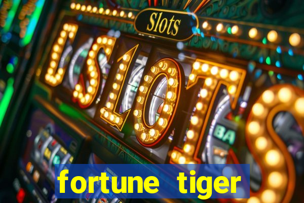 fortune tiger aposta de 1 real