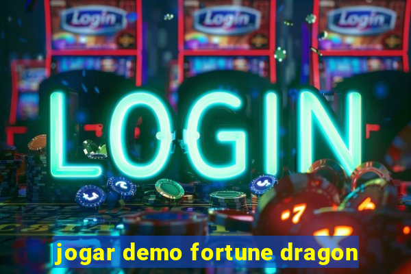 jogar demo fortune dragon