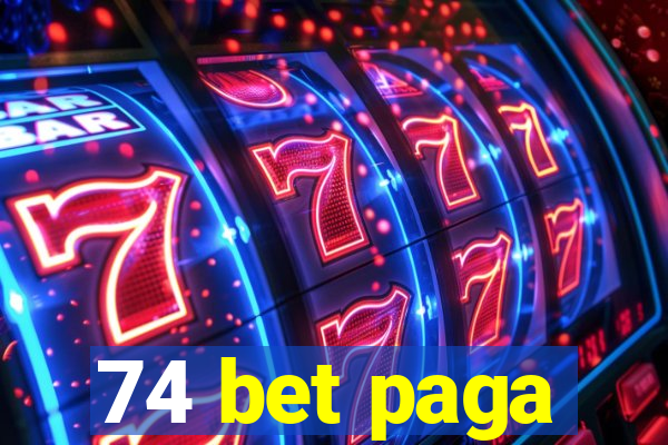 74 bet paga