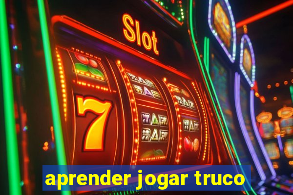 aprender jogar truco