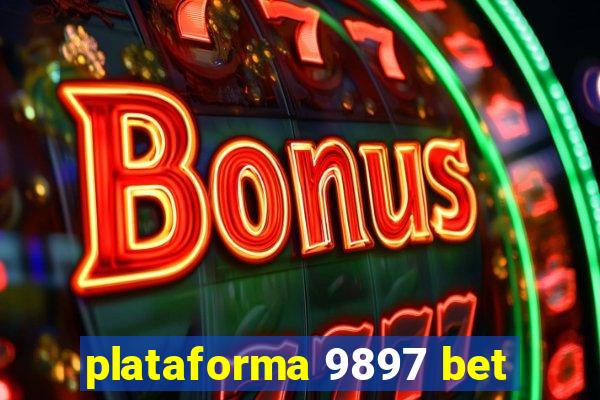 plataforma 9897 bet