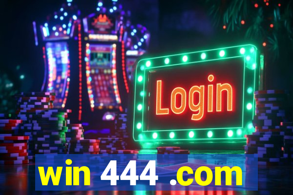 win 444 .com