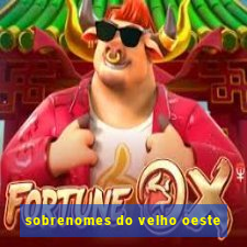 sobrenomes do velho oeste