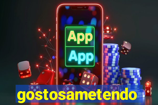 gostosametendo