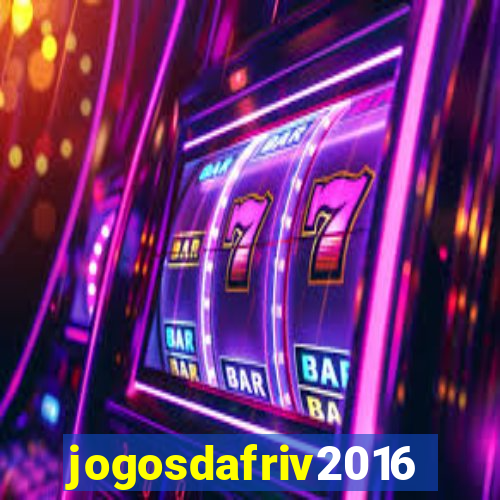 jogosdafriv2016