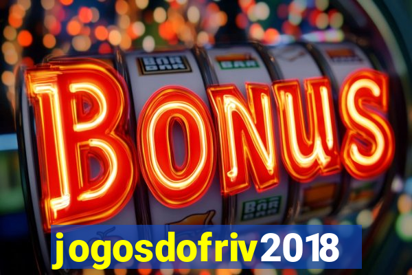 jogosdofriv2018