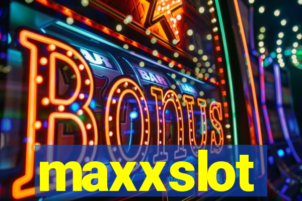 maxxslot