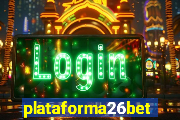 plataforma26bet