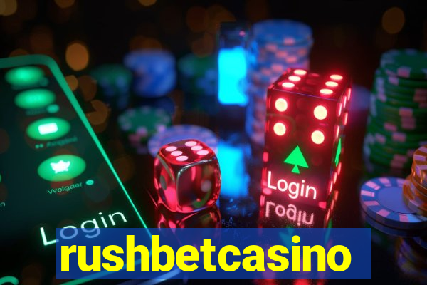 rushbetcasino