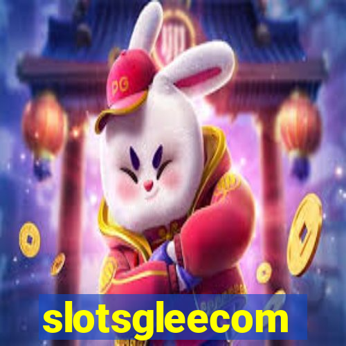 slotsgleecom